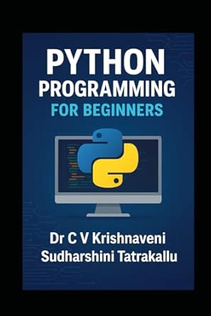 python programming for beginners 1st edition dr venkata krishnaveni chennuru ,ms venkata sai sudharshini