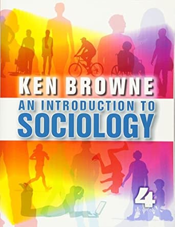 an introduction to sociology 1st edition ken browne 0745650082, 978-0745650081
