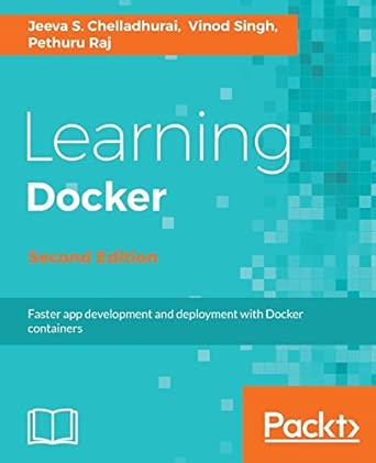learning docker 1st edition jeeva s chelladhurai ,pethuru raj ,vinod singh 1786462923, 978-1786462923
