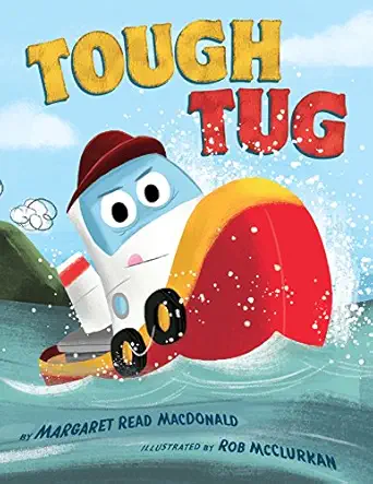 tough tug 1st edition margaret read macdonald ,rob mcclurkan 1503950980, 978-1503950986