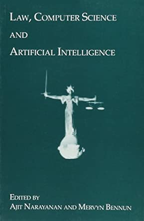 law computer science and artificial intelligence 1st edition mervyn bennun ,ajit narayanan 1871516595,