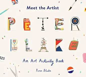 meet the artist peter blake 1st edition rose blake 1849766258, 978-1849766258