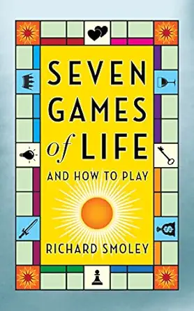 seven games of life and how to play 1st edition richard smoley 1722506245, 978-1722506247
