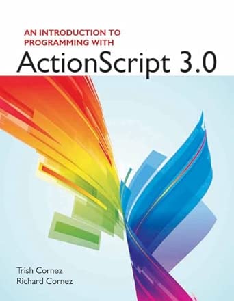 an introduction to programming with actionscript 3 0 1st edition university of redlands california trish