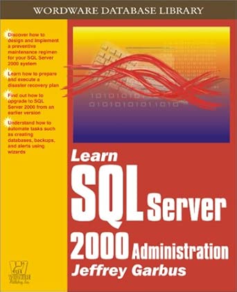 learn sql server 2000 administration 1st edition jeffrey garbus ,alvin t chang ,penny garbus 1556228147,