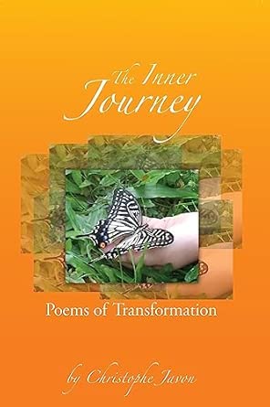 the inner journey poems of transformations 3 1st edition christophe javon 198364840x, 978-1983648403