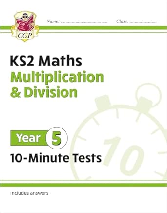 ks2 year 5 maths 10 minute tests multiplication and division 1st edition cgp books 1789086477, 978-1789086478