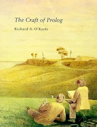 the craft of prolog 1st edition richard o\\\\\\\'keefe 0262512270, 978-0262512275