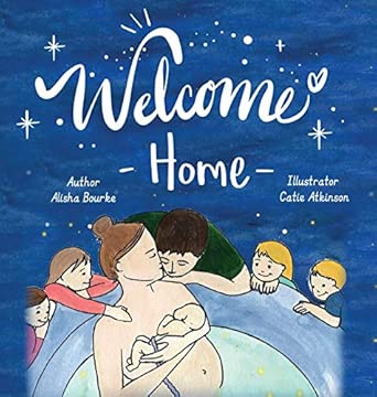 welcome home 1st edition alisha bourke ,catie atkinson ,hayley wernicke 0648665143, 978-0648665144
