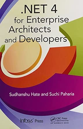 net 4 for enterprise architects and developers 1st edition sudhanshu hate ,suchi paharia 1439862931,