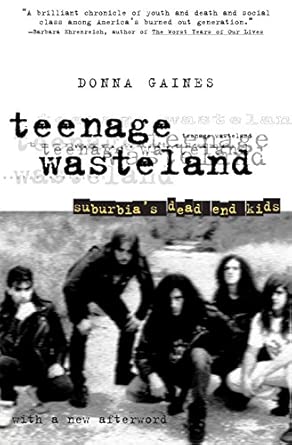 teenage wasteland suburbias dead end kids 1st edition donna gaines 0226278727, 978-0226278728