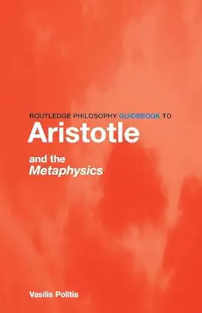 Routledge Philosophy Guidebook To Aristotle And The Metaphysics