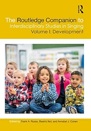 The Routledge Companion To Interdisciplinary Studies In Singing Volume I Development Volume I Development 1