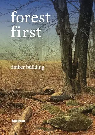Forest First Timber Building
