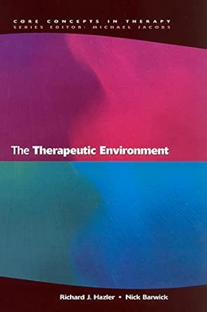 the therapeutic environment 1st edition richard j hazler ,nick barwick 0335202829, 978-0335202829