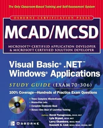 mcad/mcsd visual basic net windows applications study guide 1st edition david panagrosso ,lyle bryant ,larry