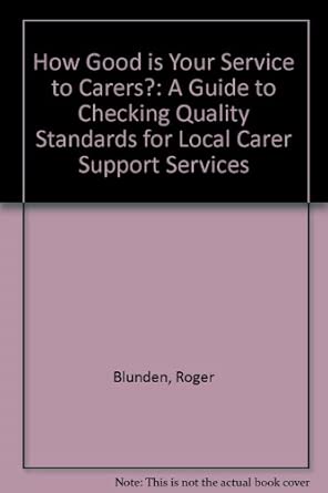 How Good Is Your Service To Carers A Guide To Checking Quality Standards For Local Carer Support Services