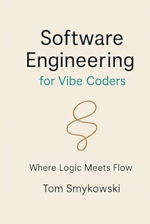 software engineering for vibe coders a practical guide to turning ai generated code into production ready