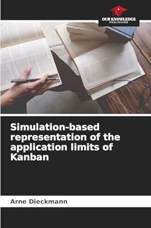 simulation based representation of the application limits of kanban de 1st edition arne dieckmann 620924064x,