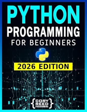 python programming for beginners the most comprehensive programming guide to become a python expert from
