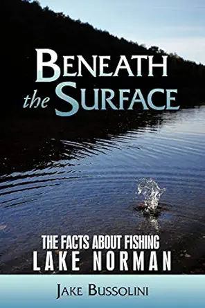 Beneath The Surface The Facts About Fishing Lake Norman