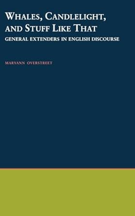 Whales Candlelight And Stuff Like That General Extenders In English Discourse