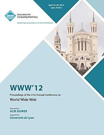 www 12 proceedings of the 21st annual conference 1st edition www 12 conference committee 1450312292,