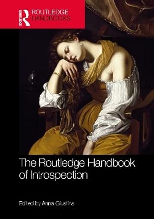 the routledge handbook of introspection 1st edition anna giustina 1032493267, 978-1032493268