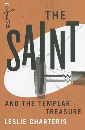 the saint and the templar treasure 1st edition leslie charteris 1477843078, 978-1477843079