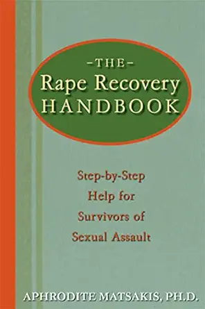 The Rape Recovery Handbook Step By Step Help For Survivors Of Sexual Assault