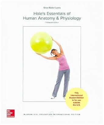 holes essentials of human anatomy and phy 1st edition david n shier 1260083349, 978-1260083347