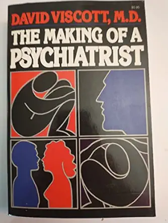 the making of a psychiatrist 1st edition david viscott 087795240x, 978-0877952404