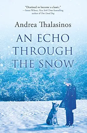 an echo through the snow a novel 1st edition andrea thalasinos 0765332531, 978-0765332530