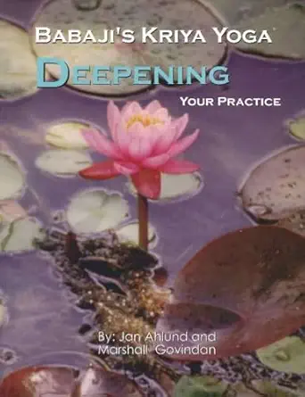 Babajis Kriya Yoga Deepening Your Practice