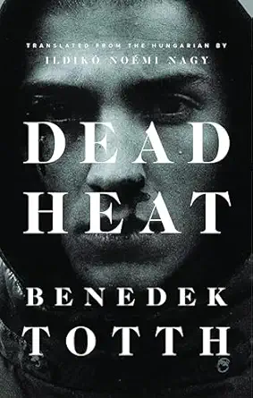 dead heat 1st edition benedek totth ,ildika noa c mi nagy 1771963018, 978-1771963015
