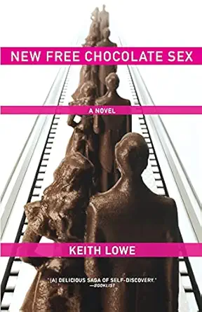 new free chocolate sex a novel 1st edition keith lowe 0743482107, 978-0743482103