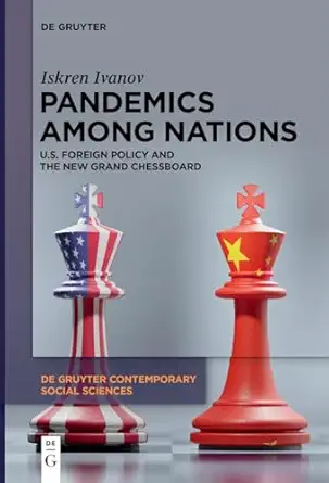 Pandemics Among Nations U S Foreign Policy And The New Grand Chessboard