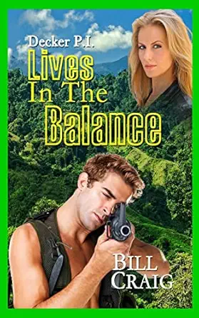 decker p i lives in the balance 1st edition mr bill craig ,ms judy bullard 1499250908, 978-1499250909
