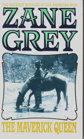 maverick queen 1st edition zane grey 0061003921, 978-0061003929