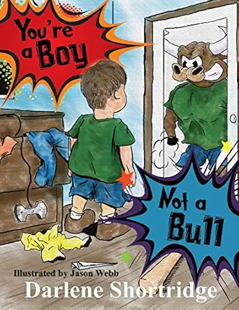 youre a boy not a bull 1st edition darlene shortridge ,jason webb 099786091x, 978-0997860917