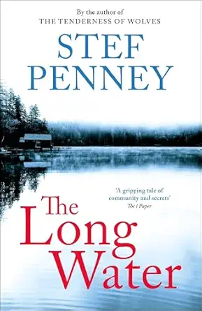 the long water gripping literary mystery set in a remote norwegian community 1st edition stef penney