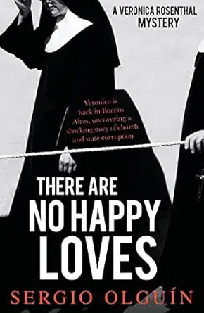there are no happy loves 1st edition sergio olguin ,miranda france 1913394719, 978-1913394714
