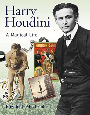 harry houdini a magical life 1st edition elizabeth macleod 1553377702, 978-1553377702
