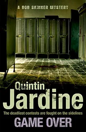 game over a gritty edinburgh mystery full of murder and intrigue 1st edition quintin jardine 1472205723,