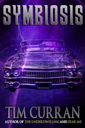 symbiosis 1st edition tim curran 1946025801, 978-1946025807