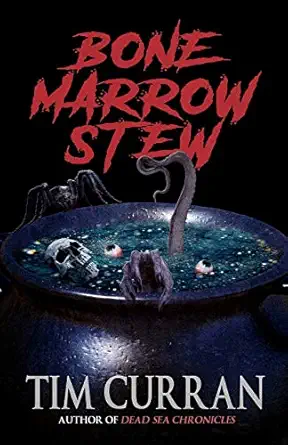 bone marrow stew 1st edition tim curran 1951510291, 978-1951510299