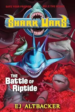 shark wars #2 the battle of riptide 1st edition ej altbacker 1595143777, 978-1595143778