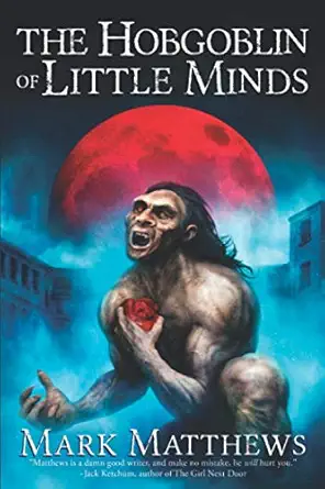 the hobgoblin of little minds 1st edition mark matthews ,vincent chong 0578786834, 978-0578786834