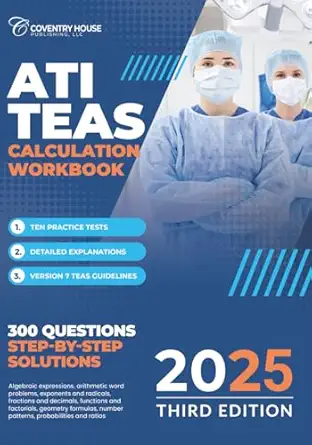 ati teas calculation workbook 300 questions to prepare for the teas 1st edition coventry house publishing