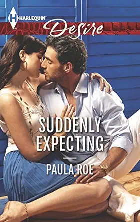 suddenly expecting 1st edition paula roe 0373733046, 978-0373733040